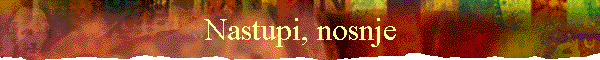 Nastupi, nosnje