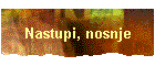 Nastupi, nosnje